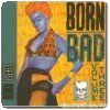Born Bad – Volume 3